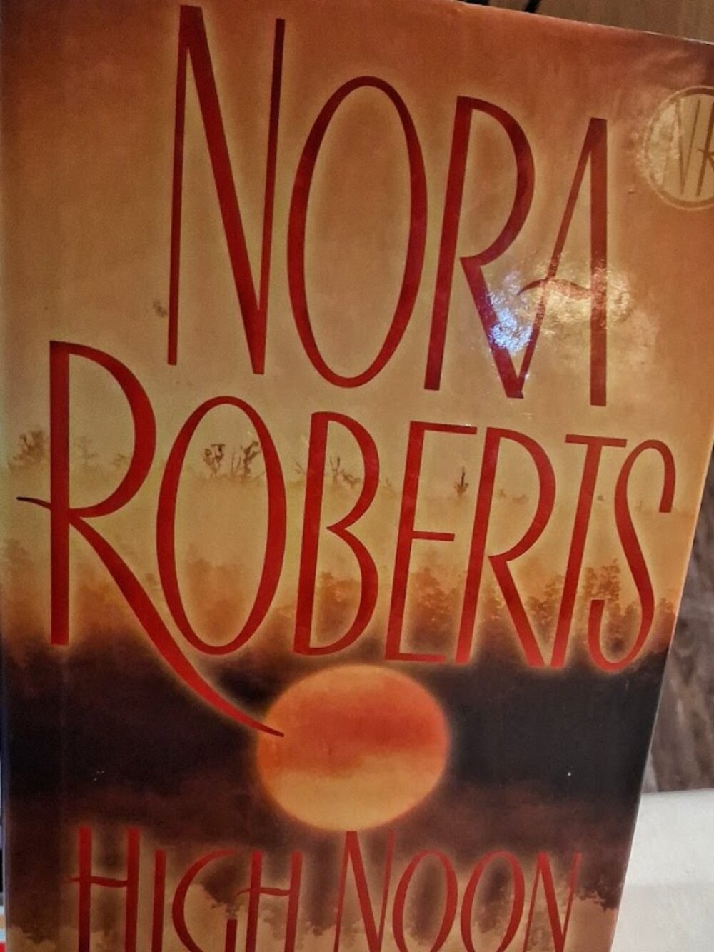 Nora Roberts — High Noon (Hardcover, First Edition 2007)